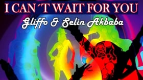 Music Promo: 'Gliffo & Selin Akbaba - I Can't Wait For You'